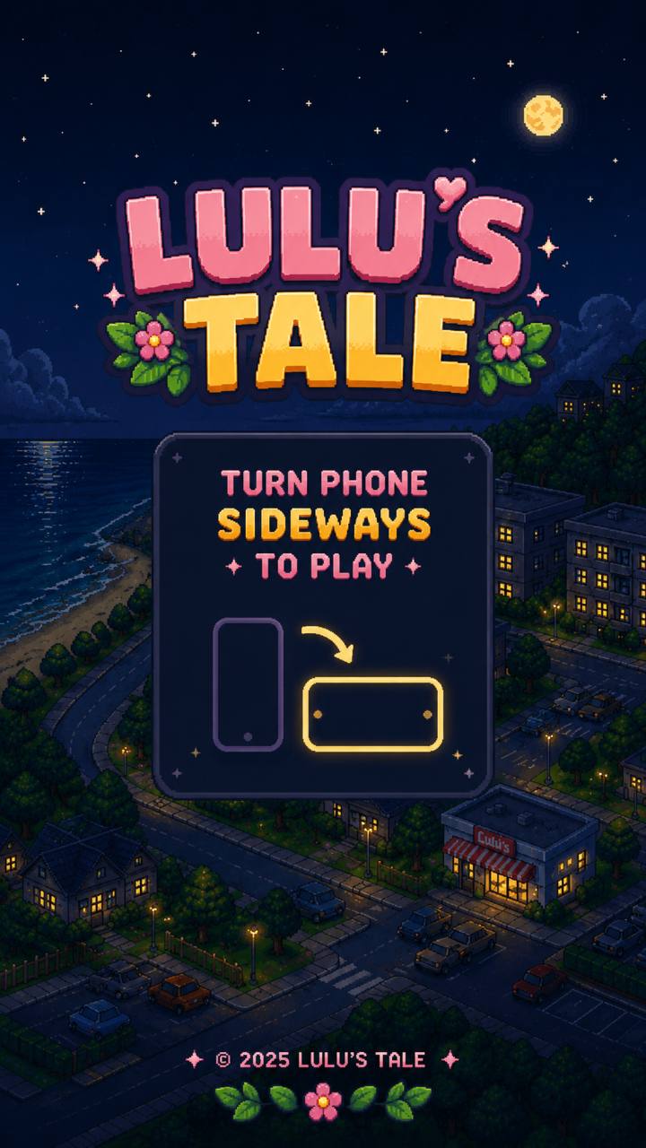 Lulu's Tale: turn phone sideways to play